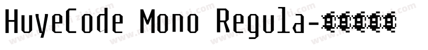 HuyeCode Mono Regula字体转换